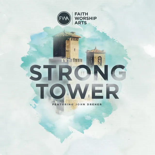 Strong Tower (feat. John Dreher)