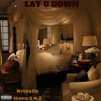 Lay U Down by Nytro Da Hippie