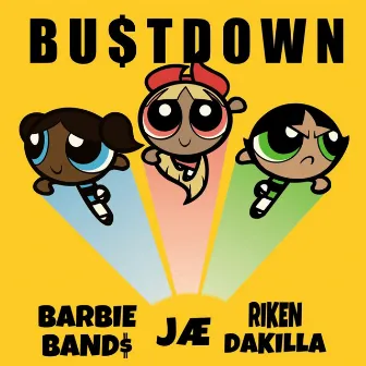 Bu$tdown by Jae Bully