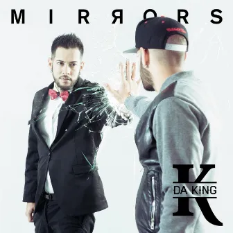 Mirrors by La K Da King