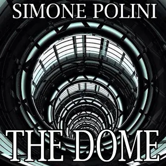 The Dome by Simone Polini