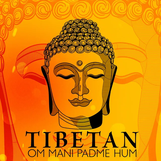 Tibetan Om Mani Padme Hum: Buddhist Mantra Meditation Music