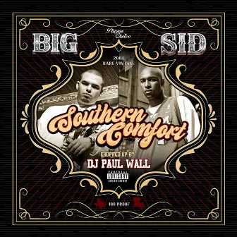 Southern Comfort (Paul Wall Mixtape) by Big Sid