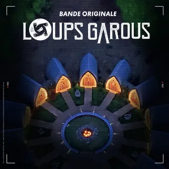 LOUPS GAROUS (Bande Originale) by Leonardo Dessi