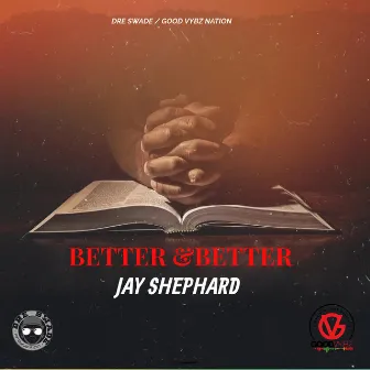 Better N Better by Jay Shephard