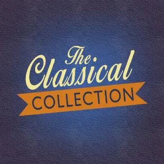 The Classical Collection by Unknown Artist