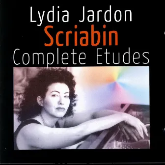 Alexander Scriabin - Complete Etudes by Lydia Jardon