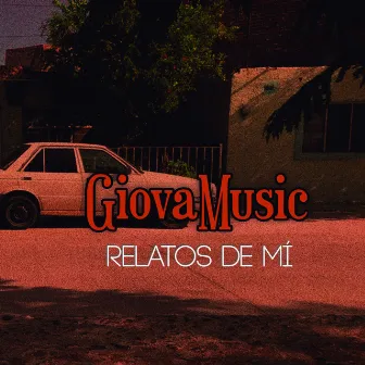 Relatos De Mí by GiovaMusic