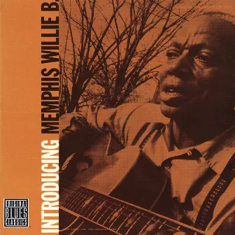 Introducing Memphis Willie B. by Memphis Willie B.