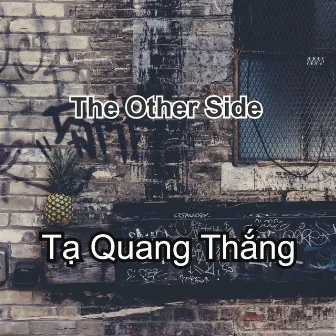 The Other Side by Tạ Quang Thắng