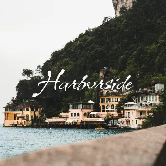 Harborside by Ousted From Reality