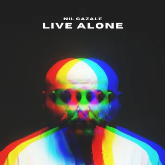 Live Alone by Nil Cazale