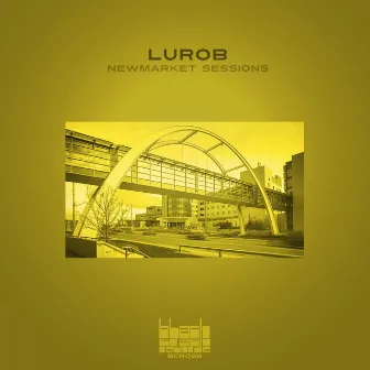 Newmarket Sessions by Lurob