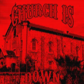 CHURCH IS DOWN by EXECUTION GANG