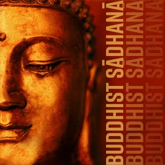 Buddhist Sādhanā - Spiritual Tibetan Bowls Music for Yoga, Mantra and Meditation by Dharma Dhara