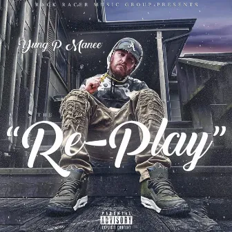 Re-Play by Yung P Manee