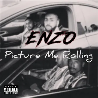 Picture Me Rolling by Enzo