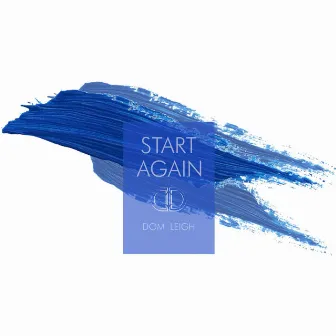 Start Again by Dom Leigh