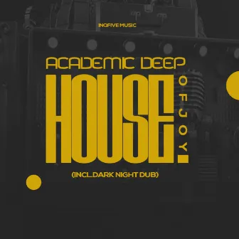 House Of Joy by Academic Deep