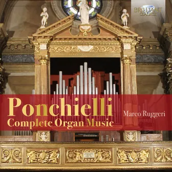 Ponchielli: Complete Organ Music by Marco Ruggeri