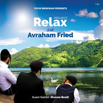 Project Relax with Avraham Fried by Avraham Fried