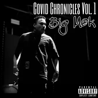 Covid Chronicles, Vol. 1 by Big M@k