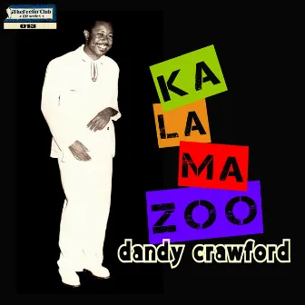 Dandy Crawford: Kalamazoo - Ep by Dandy Crawford