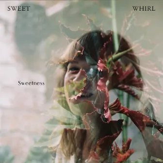 Sweetness by Sweet Whirl