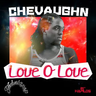 Love O Love by Chevaughn