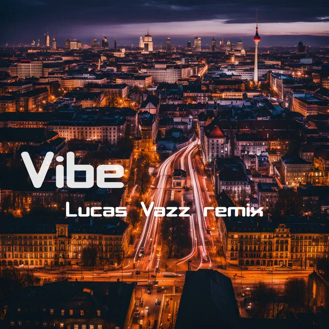 Vibe - Lucas Vazz Remix