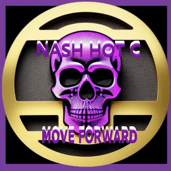 Move Forward by NASH HOT C