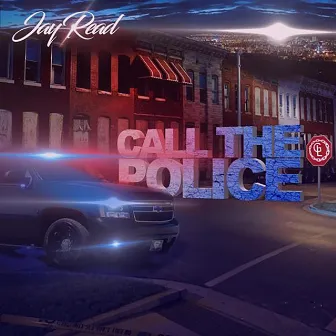 Call The Police by Jay Read