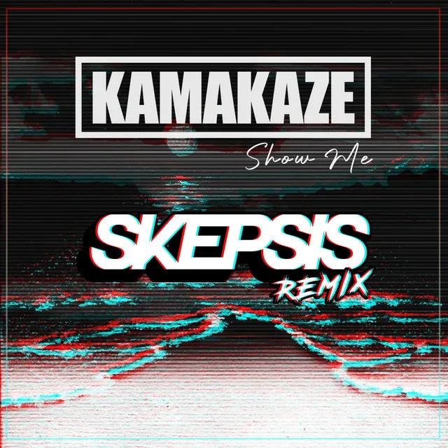 Show Me - Skepsis Remix