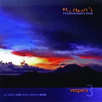 Vespers, Vol. 3: My Heart's Thanksgiving (Instrumental) by Jay Gomez