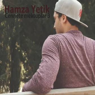 Cennete Mektuplar 3 by Hamza Yetik