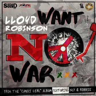 Want No War - Single by Lloyd Robinson