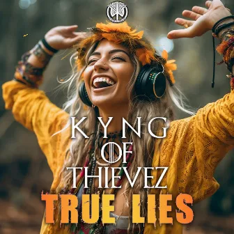 True Lies by Kyng of Thievez