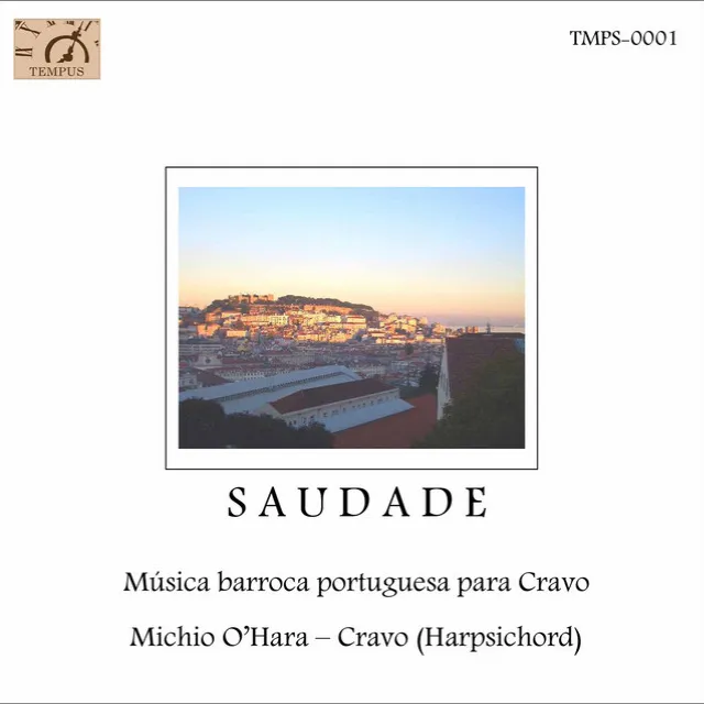 Saudade: Música barroca portuguesa para cravo (Live)