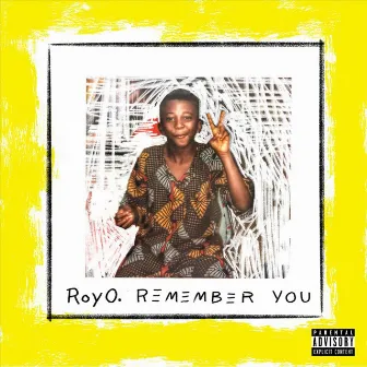 Remember You by Roy O.