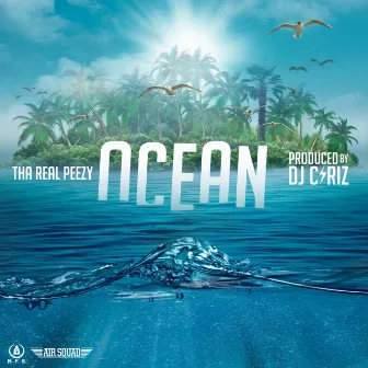 Ocean by Tha Real Peezy