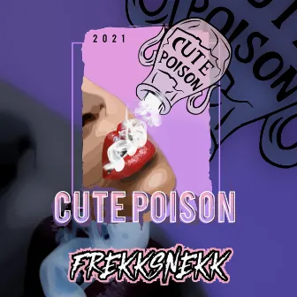 Cute Poison (Stavangerrussen 2021) by Frekksnekk