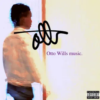 Otto Wills Music. by Otto Wills