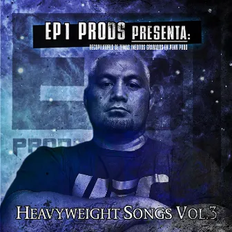 Heavyweight Songs Vol.3 by EP1 prods