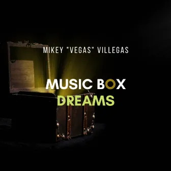 Music Box Dreams by Mikey 