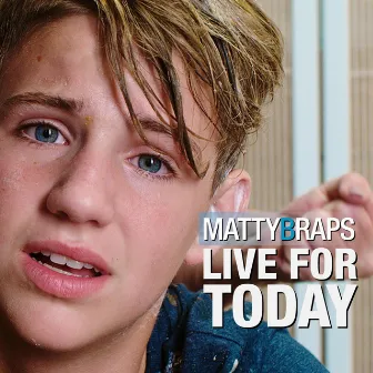 Live for Today by Mattybraps