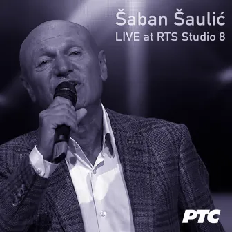 Live at RTS Studio 8 by Šaban Šaulić