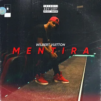 Mentira (2017) by Wilbert Vuitton