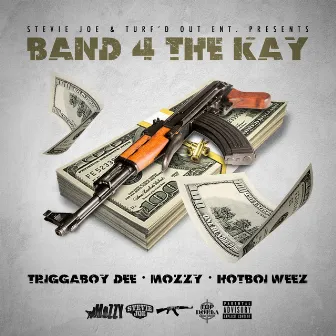 Band 4 The Kay (feat. Mozzy, Hotboi Weez) by TriggaBoyDee