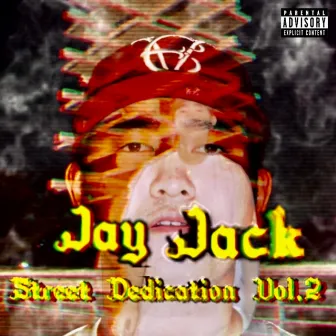 Street Dedication Vol. 2 by Jay Jack