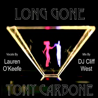 Long Gone (Radio Mix) by Tony Carbone